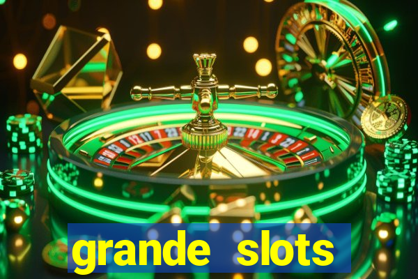 grande slots jackpot louco